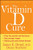 The Vitamin D Cure, Revised