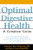 Optimal Digestive Health: A Complete Guide