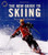 The New Guide to Skiing: A Step-by-Step Guide in Color (Revised Edition)