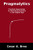 Pragmalytics: Practical Approaches to Marketing Analytics in the Digital Age