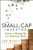 The Small-Cap Investor: Secrets to Winning Big with Small-Cap Stocks