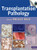 Transplantation Pathology (Cambridge Medicine (Hardcover))