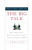 The Fine Art of the Big Talk: How to Win Clients, Deliver Great Presentations, and Solve Conflicts at Work
