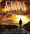 Cross Roads Cross Roads