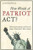 How Would a Patriot Act? Defending American Values from a President Run Amok How Would a Patriot Act? Defending American Values from a President Run Amok