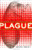Plague: The Mysterious Past and Terrifying Future of the World's Most Dangerous Disease