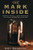 The Mark Inside: A Perfect Swindle, a Cunning Revenge, and a Small History of the Big Con The Mark Inside: A Perfect Swindle, a Cunning Revenge, and a Small History of the Big Con