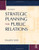 Strategic Planning for Public Relations