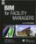 BIM for Facility Managers BIM for Facility Managers