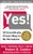 Yes!: 50 Scientifically Proven Ways to Be Persuasive