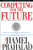 Competing for the Future