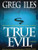 True Evil (Thorndike Paperback Bestsellers)