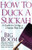 How to Duck a Suckah: A Guide to Living a Drama-Free Life