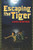 Escaping the Tiger