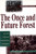 The Once and Future Forest: A Guide To Forest Restoration Strategies