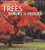 Complete Trees, Shrubs & Hedges: Secrets for Selection and Care