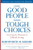 How Good People Make Tough Choices Rev Ed: Resolving the Dilemmas of Ethical Living