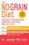 The No-Grain Diet: Conquer Carbohydrate Addiction and Stay Slim for Life