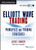 Elliott Wave Trading: Principles and Trading Strategies