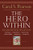 The Hero Within: Six Archetypes We Live By The Hero Within: Six Archetypes We Live By