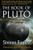 The Book of Pluto: Finding Wisdom in Darkness with Astrology