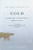 Cold: Adventures in the World's Frozen Places Cold: Adventures in the World's Frozen Places