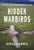 Hidden Warbirds: The Epic Stories of Finding, Recovering, and Rebuilding WWII's Lost Aircraft