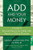 ADD and Your Money: A Guide to Personal Finance for Adults With Attention Deficit Disorder