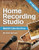 Home Recording Studio: Build It Like the Pros