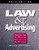 Law & Advertising ? Current Legal Issues for Agencies, Advertisers and Attorneys