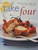 Take Four: Fabulous, Easy Recipes with Only Four Ingredients