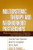 Multisystemic Therapy and Neighborhood Partnerships: Reducing Adolescent Violence and Substance Abuse Multisystemic Therapy and Neighborhood Partnerships: Reducing Adolescent Violence and Substance Abuse