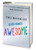 The Book of Even More Awesome The Book of Even More Awesome