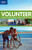 Lonely Planet Volunteer: A Traveller's Guide to Making a Difference Around (General Reference)