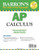 Barron's AP Calculus (Barron's: The Leader in Test Preparation)