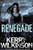 Renegade (Silver Blackthorn Trilogy)
