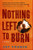 Nothing Left to Burn