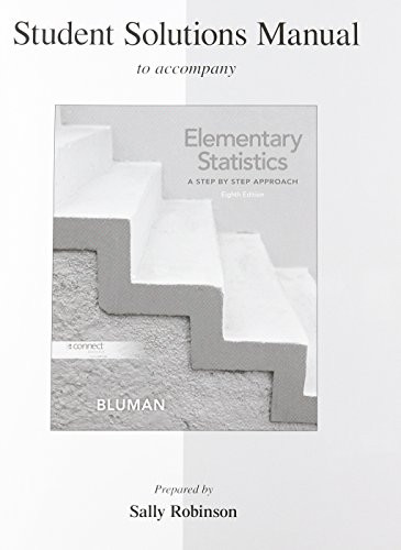 Student Solutions Manual for Elementary Statistics: A Step By Step Approach