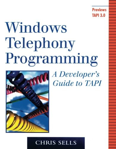 Windows Telephony Programming: A Developer's Guide to TAPI