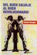 Del buen salvaje al buen revolucionario