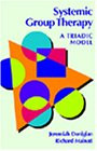 Systemic Group Therapy: A Triadic Model
