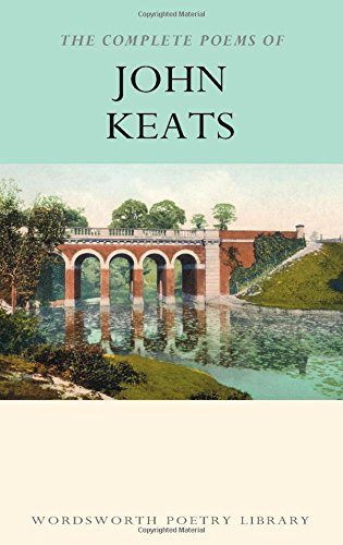 The Works of John Keats (Wordsworth Poetry Library)