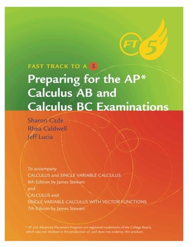 Fast Track to a 5 AP* Test-Prep Workbook for Stewart's Calculus (AP* Edition)