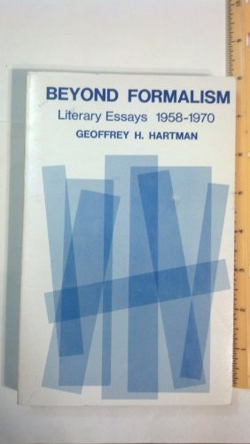 Beyond Formalism : Literary Essays, Nineteen Fifty-Eight to Nineteen Seventy