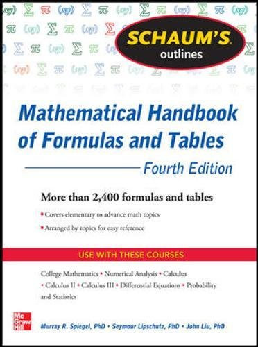 Schaum's Outline of Mathematical Handbook of Formulas and Tables, 4th Edition: 2,400 Formulas + Tables (Schaum's Outlines)