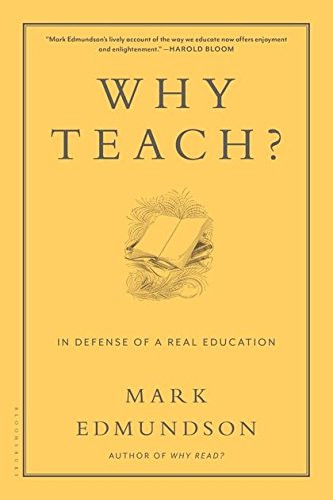 Why Teach?: In Defense of a Real Education