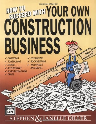 How to Succeed With Your Own Construction Business