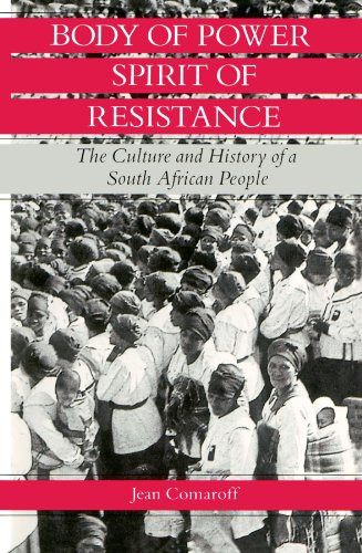 Body of Power, Spirit of Resistance: The Culture and History of a South African People