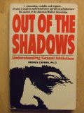 Out of the Shadows: Understanding Sexual Addiction