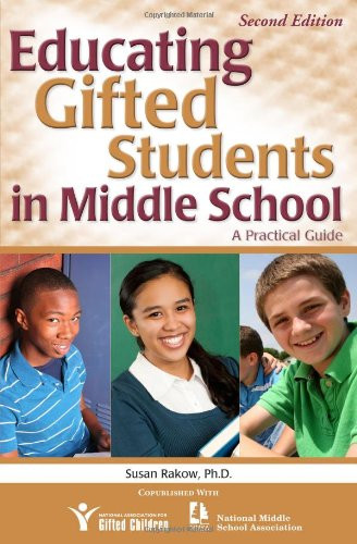 Educating Gifted Students in Middle School, 2E: A Practical Guide